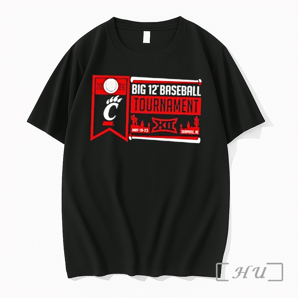 Officials University Of Cincinnati Bearcats Big 12 Baseball Tournament 2026 Big 12 May 19 23 Surprise Az Premium T Shirts Sweater Hoodie
