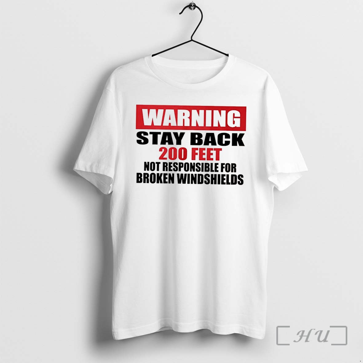 Officials Warning Stay Back 200 Feet Not Responsible For Broken Windshields Tee Premium T Shirts Sweater Hoodie