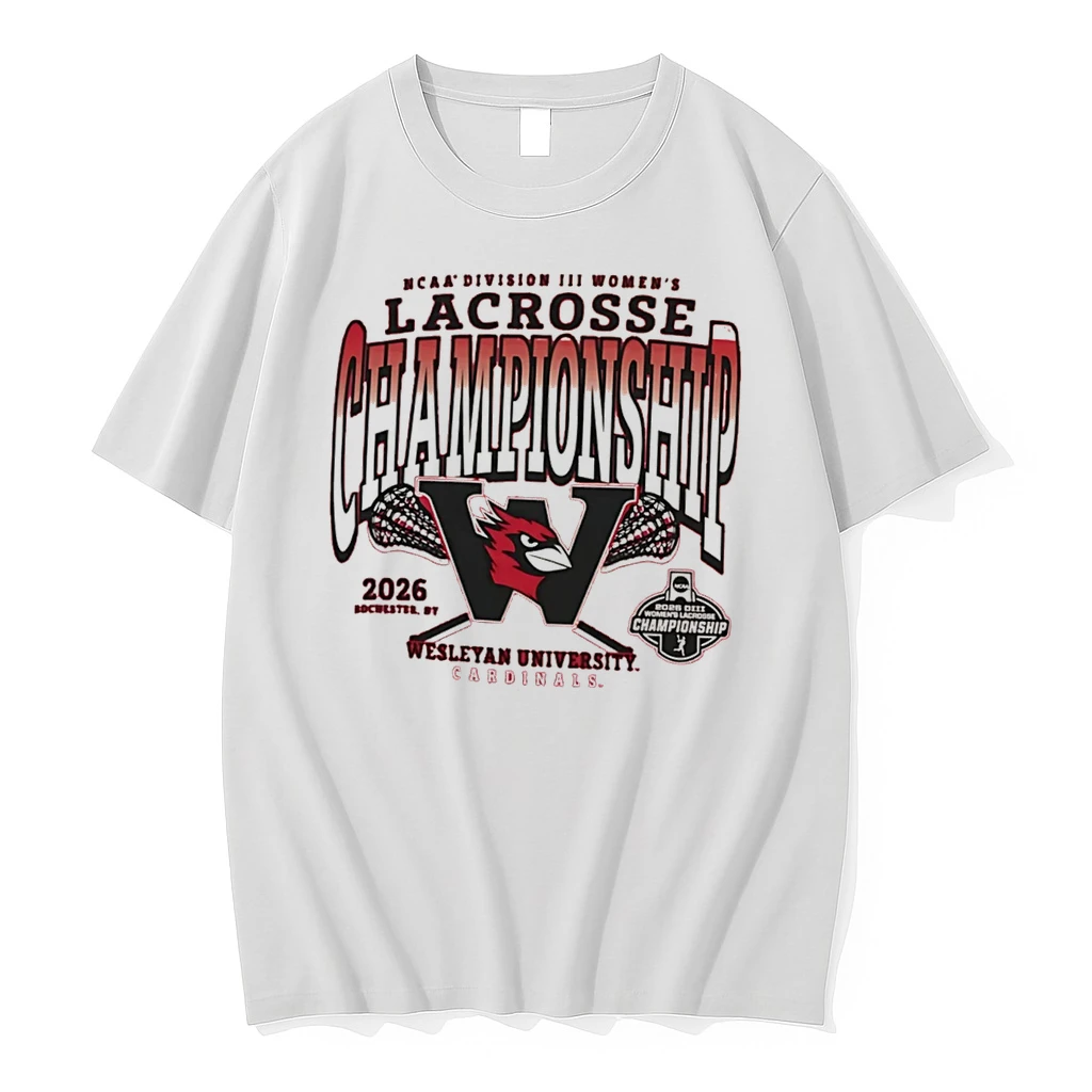 Officials Wesleyan University Cardinals 2026 Ncaa Division Iii Womens Lacrosse Championship Tee Premium T Shirt Sweatshirt Hoodie