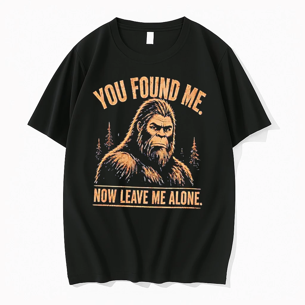 Officials You Found Me Now Leave Me Alone Bigfoot Tee Premium T Shirt Sweatshirt Hoodie