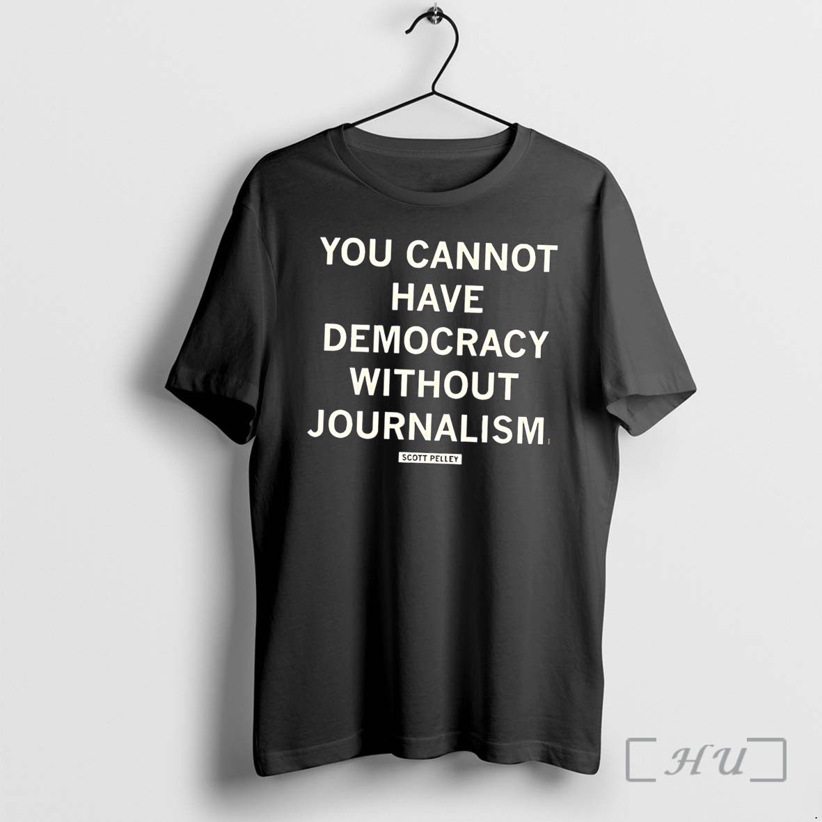 Officials You Cannot Have Democracy Without Journalism Scott Pelley Tee Premium T Shirts Sweater Hoodie