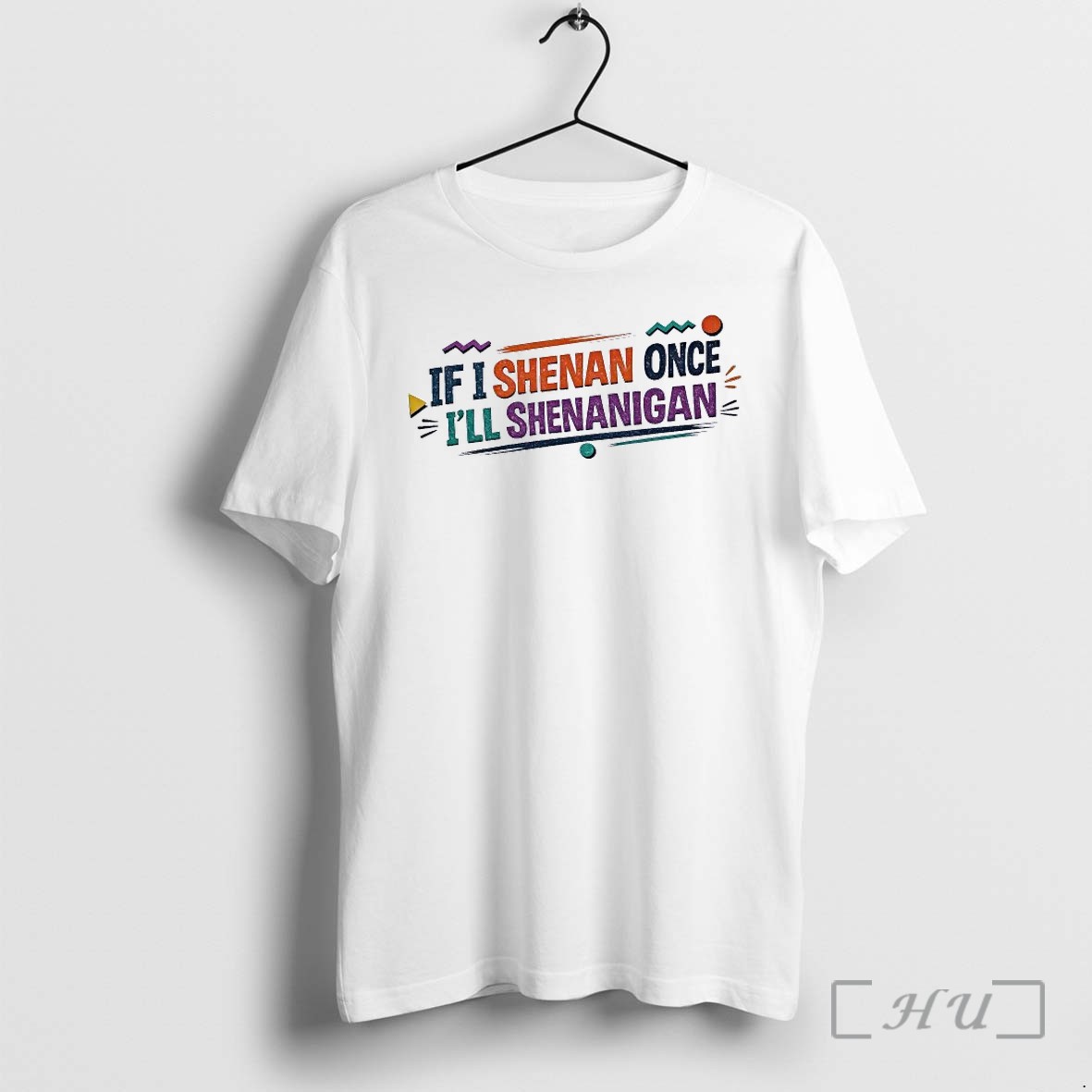 Officials If I Shenan Once Ill Shenanigan Shirts Premium T Shirts Sweater Hoodie