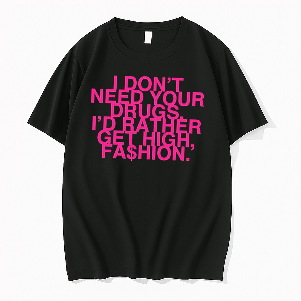 Original Addison Rae I Dont Need Your Drugs Id Rather Get High Tee Tshirts