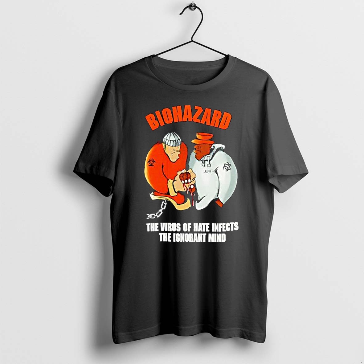 Original Biohazard The Virus Of Hate Infects The Ignorant Mind Aky Tshirts