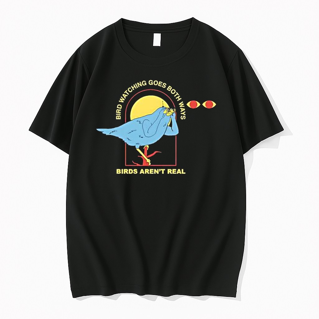 Original Bird Watching Goes Both Ways Birds Arent Real Tshirts