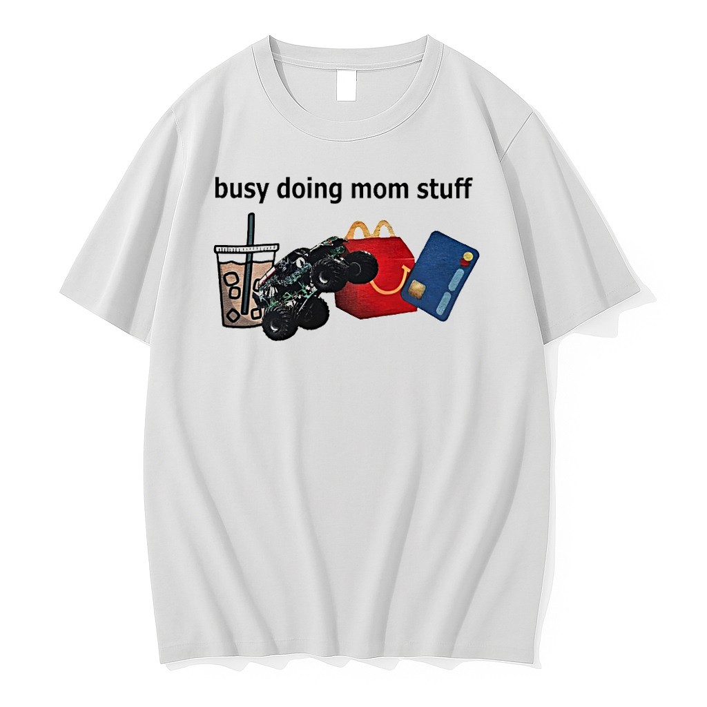 Original Busy Doing Mom Stuff Tshirts