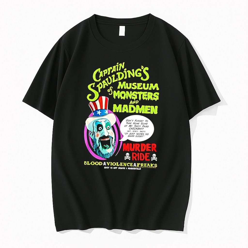Original Captain Spauldings Museum Of Monsters And Madmen Murder Ride Blood Violence Freaks Exit 13 Off Route 1 Ruggsville Black Tshirts