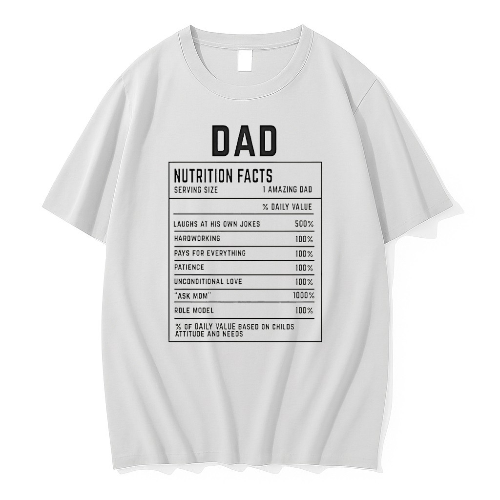 Original Dad Nutrition Facts Laughs At His Own Jokes Fathers Day Tshirts