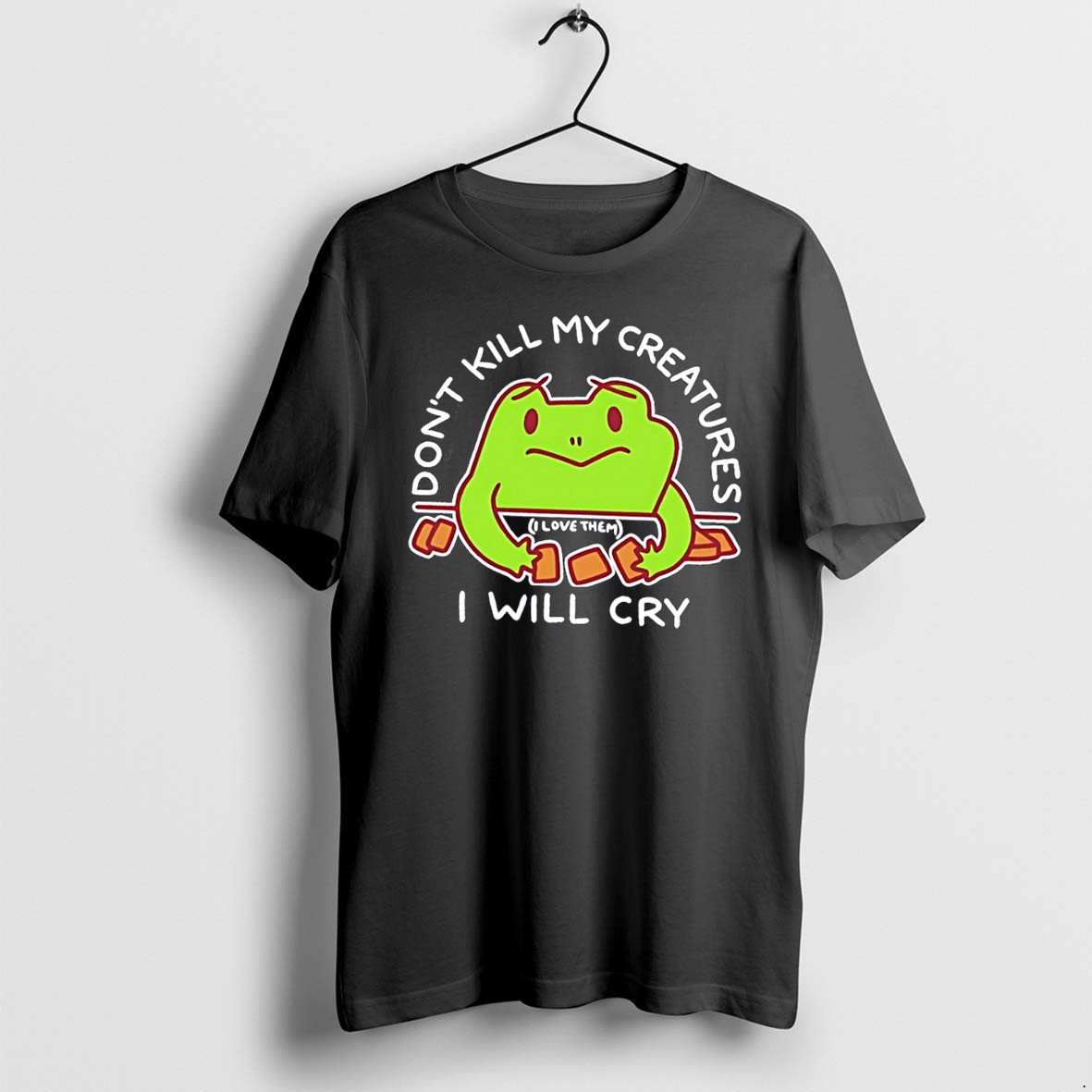 Original Dont Kill My Creatures I Will Cry I Love Them Sad Cartoon Frog Playin Card Tee Tshirts