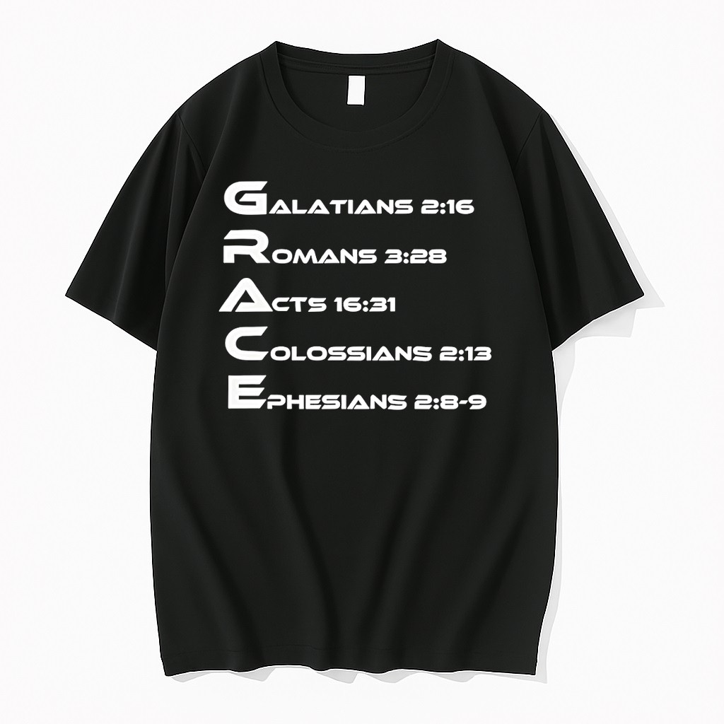Original Grace Galatians 2 16 Romans 3 28 Acts 16 31 Colossians 2 13 Ephesians 2 89 Tshirts