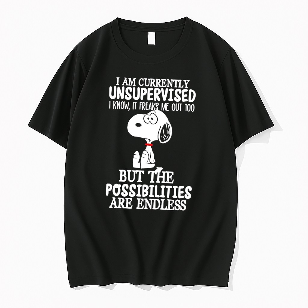Original I Am Currently Unsupervised Snoopy Dog But The Possibilities Are Endless Black Tshirts