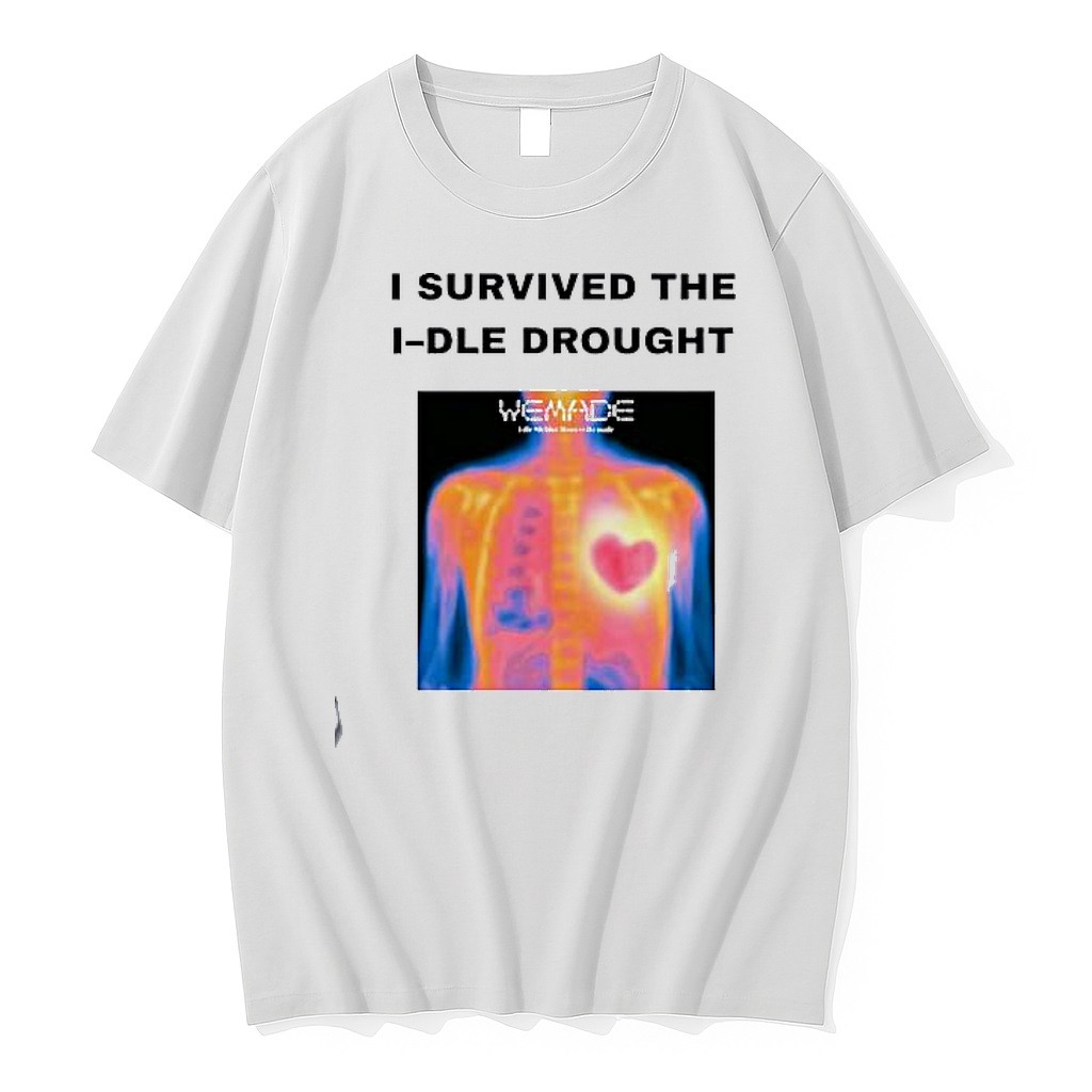 Original I Survived The I Dle Drought Tshirts