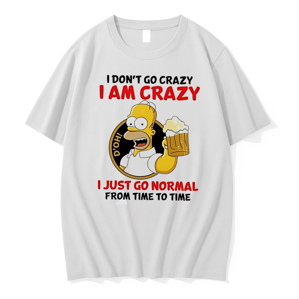 Original I Dont Go Crazy I Am Crazy I Just Go Normal From Time To Time Simpson Tee Tshirts