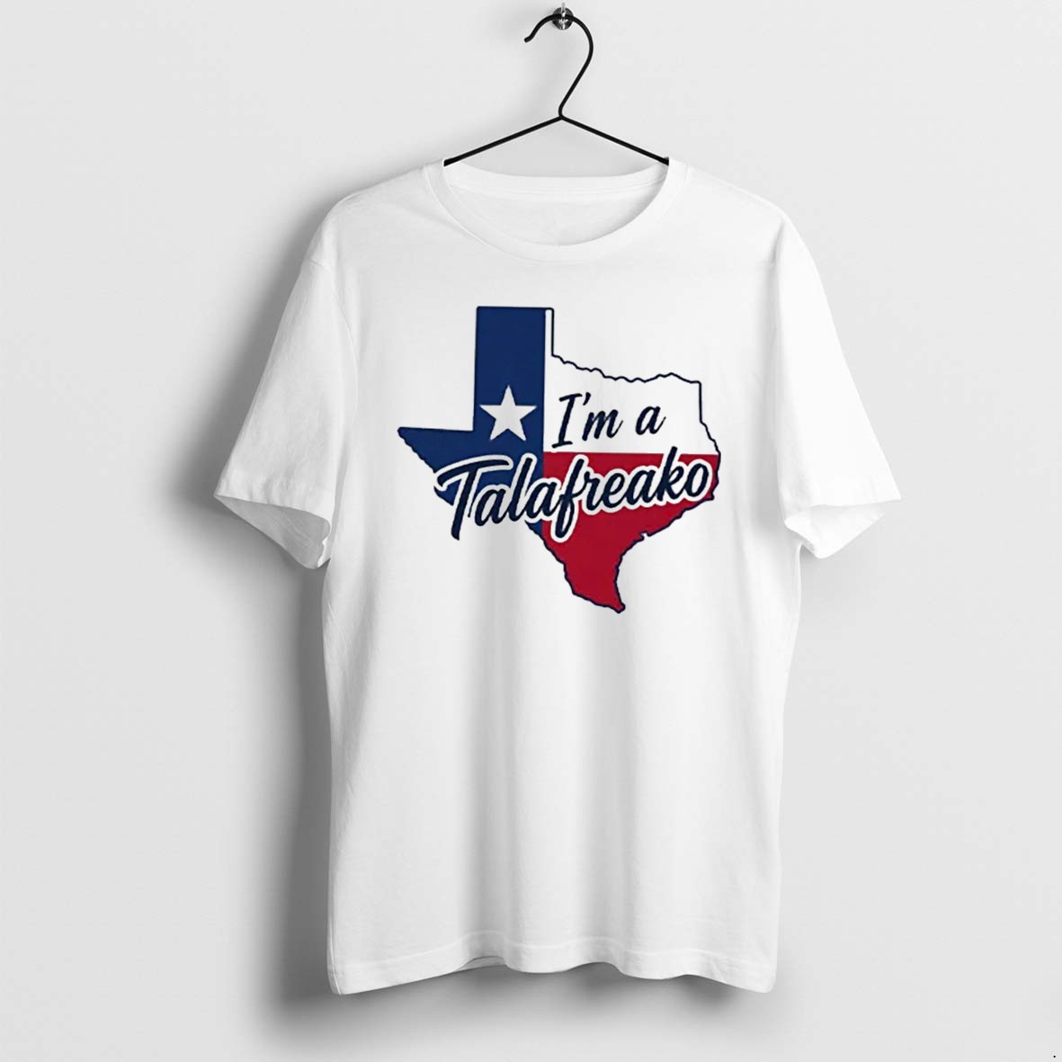 Original Im A Talafreako Texas State Tee Tshirts