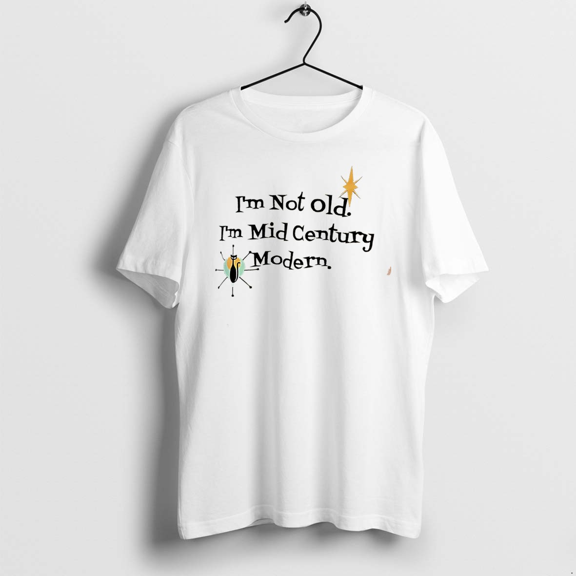 Original Im Not Old Im Mid Century Modern Graphic Tee Tshirts