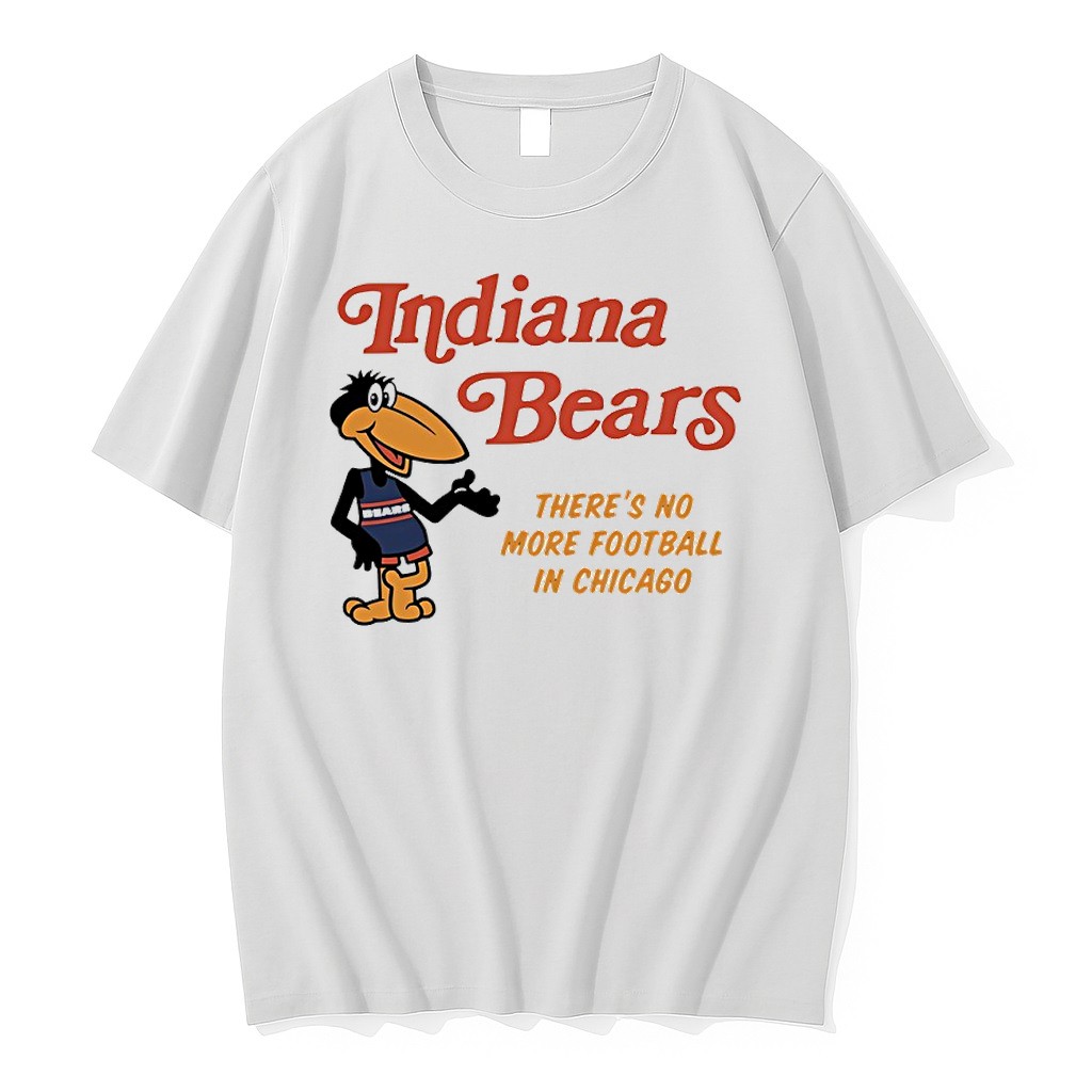 Original Indiana Bears Theres No More Football In Chicago Tshirts