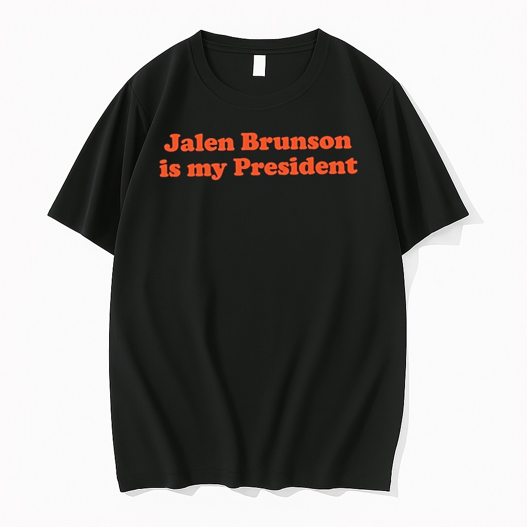 Original Jalen Brunson Is My President Tshirts
