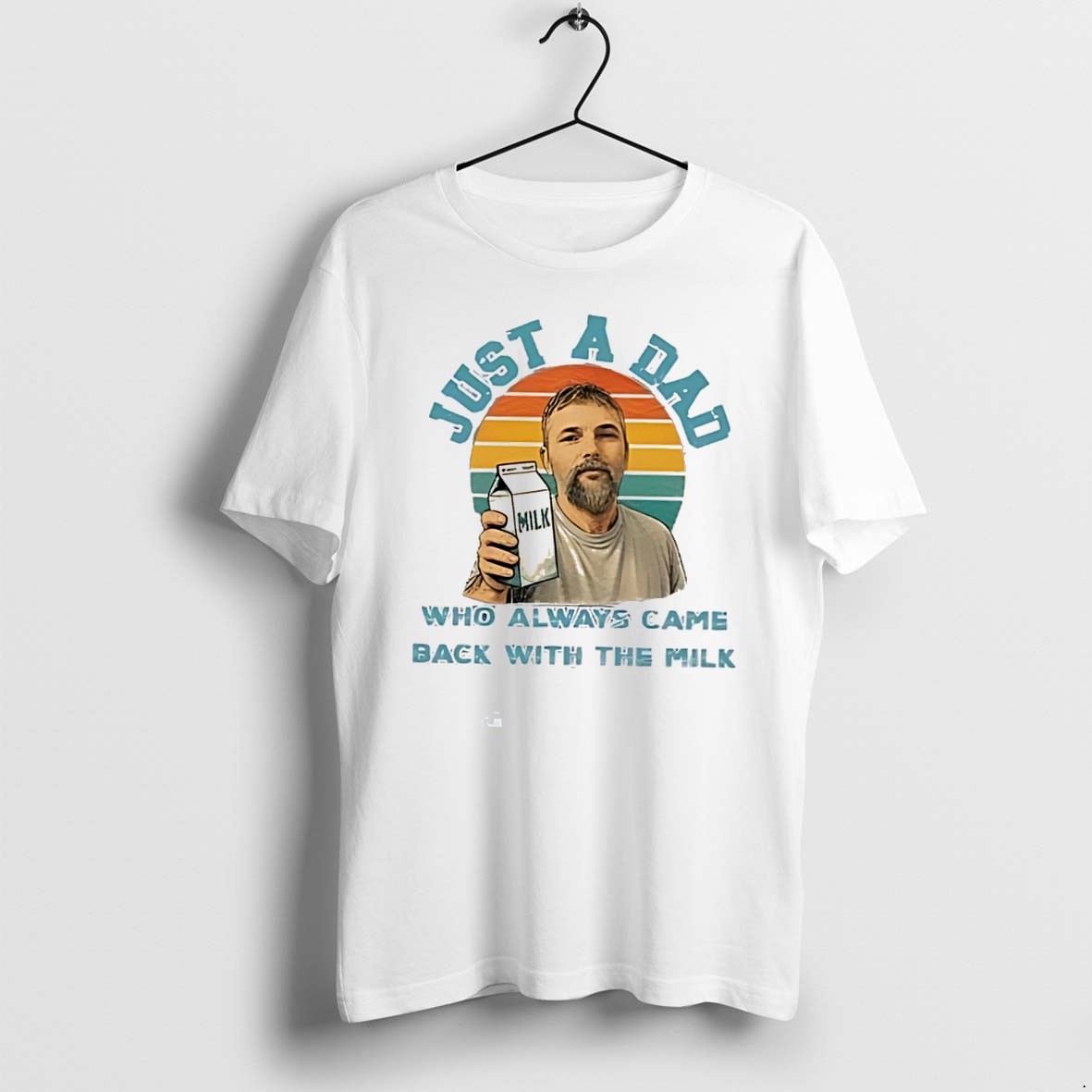 Original Just A Dad Who Always Came Back With The Milk Meme Retro Tee Tshirts