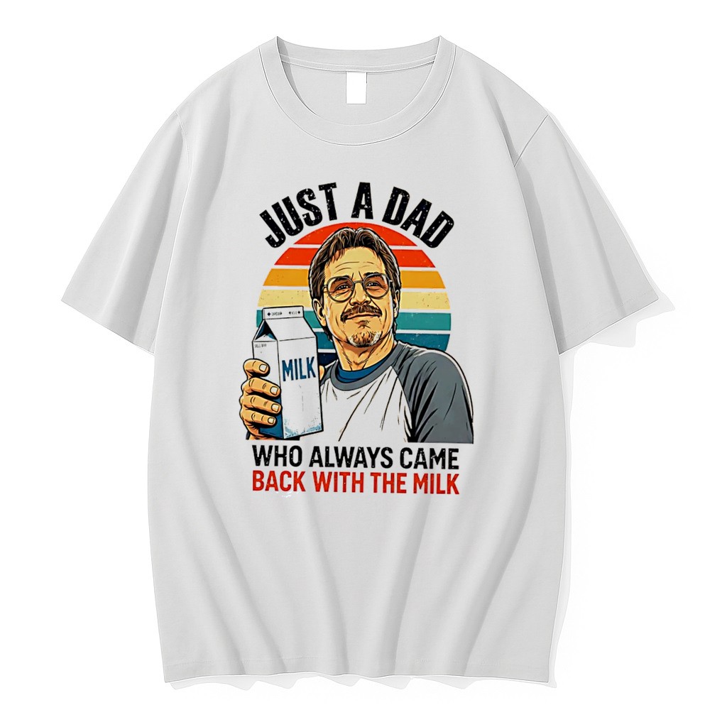 Original Just A Dad Who Always Came Back With The Milk Retro Tee Tshirts