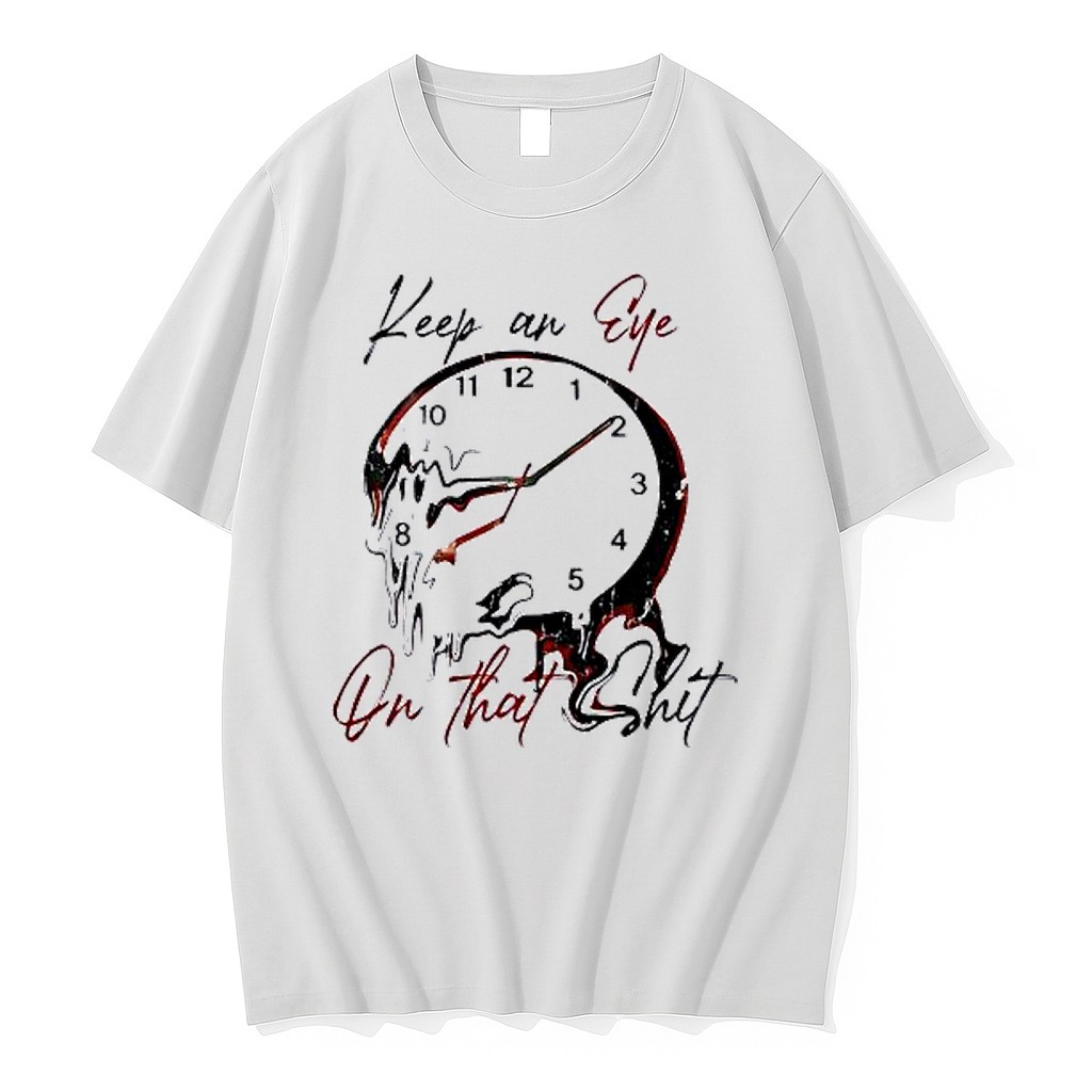 Original Keep An Eye On That Shit Tshirts