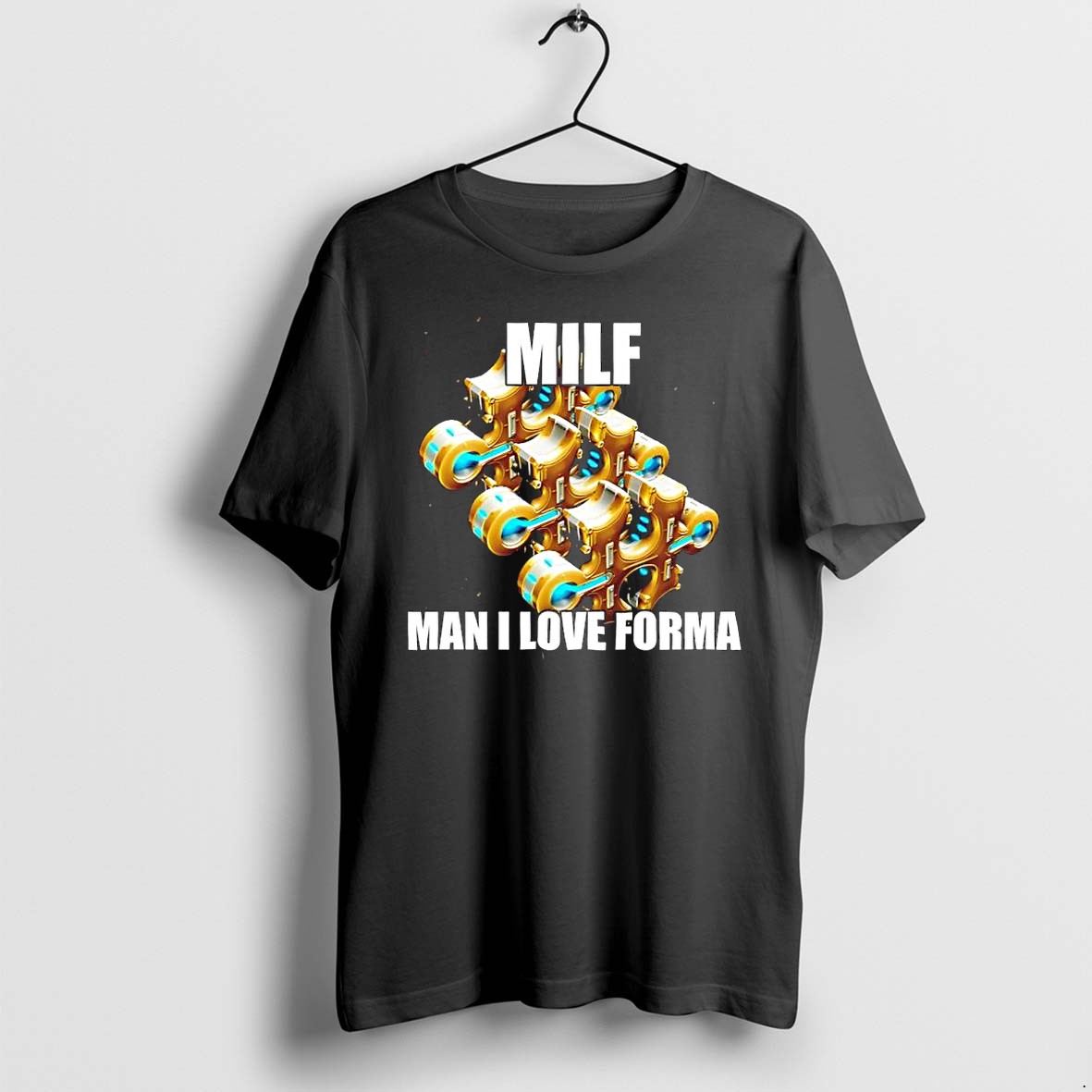 Original Milf Man I Love Forma Gaming Apparel Forma Warframe Tshirts