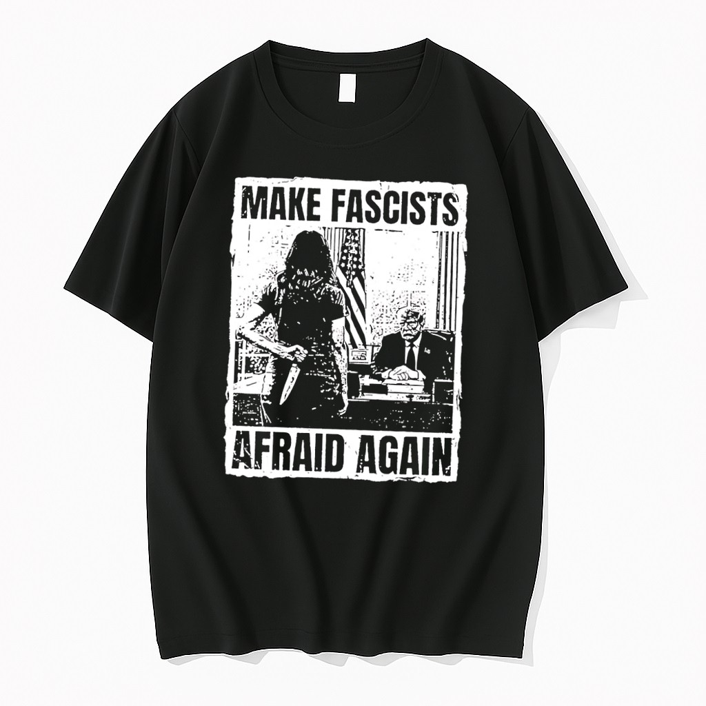 Original Make Fascists Afraid Again Dagger Person Politician Political Black Tshirts