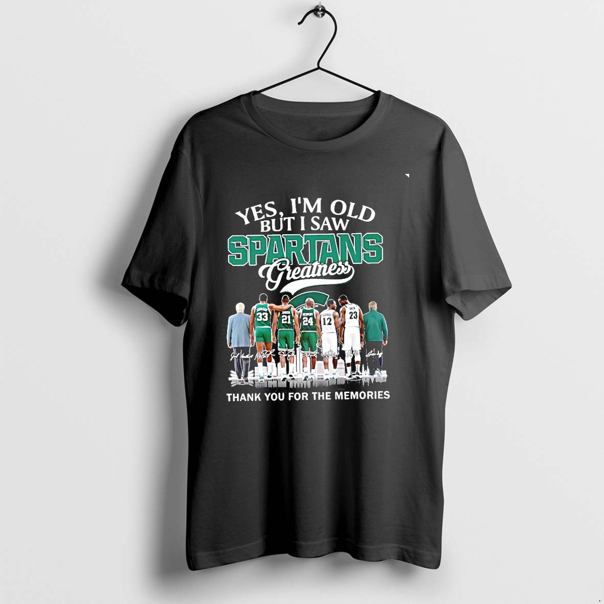 Original Michigan State Yes Im Old But I Saw Spartans Basketball Greatnees Thank You For The Memories Skyline Signatures Tshirts
