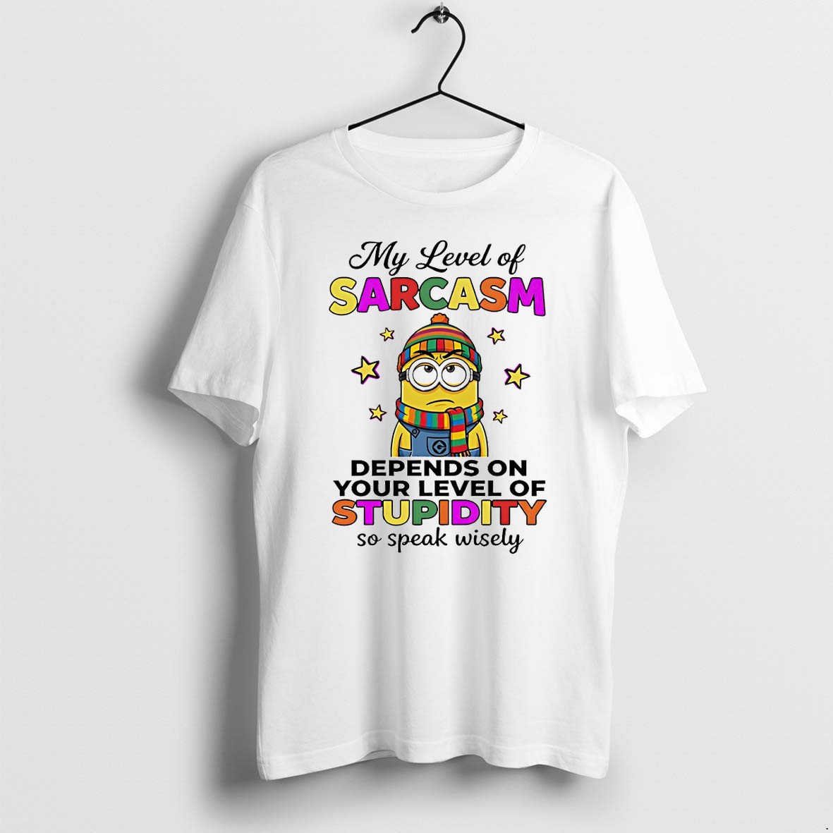 Original Minion My Level Of Sarcasm Depends On Your Level Of Stupidity So Speak Wisely Tshirts