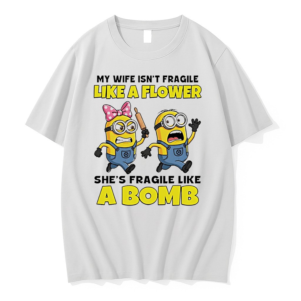 Original Minion My Wife Isnt Fragile Like A Flower Shes Fragile Like %e2%95%a8%e2%96%91 Bomb Tshirts