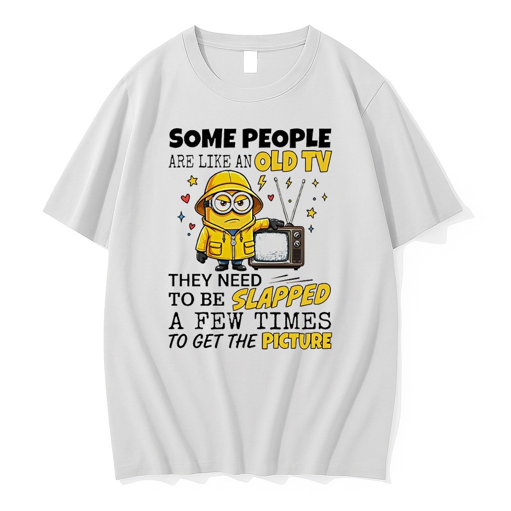 Original Minion Some People Are Like An Old Tv They Need To Be Slapped A Few Times To Get The Picture Tshirts