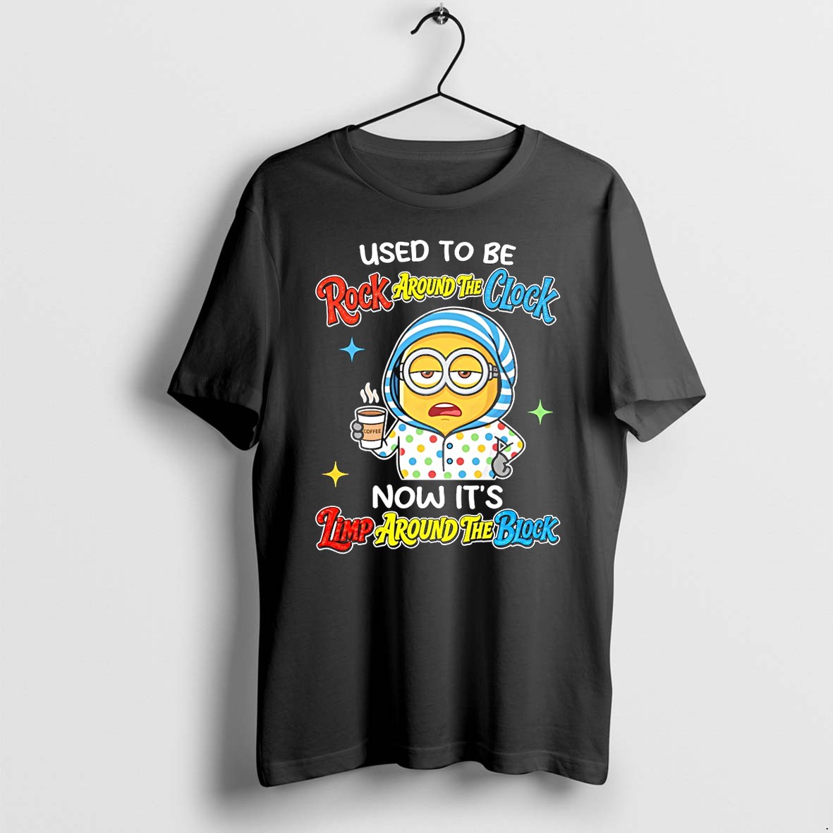 Original Minion Used To Be Rock Around The Glock Now Its Timp Around The Block Coffee Tshirts