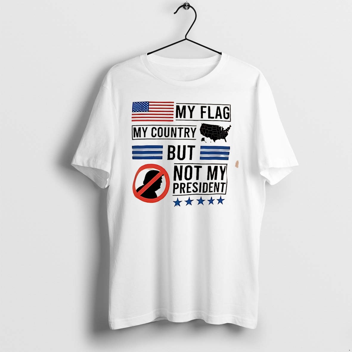 Original My Flag My Country But My President Graphic Tee Tshirts
