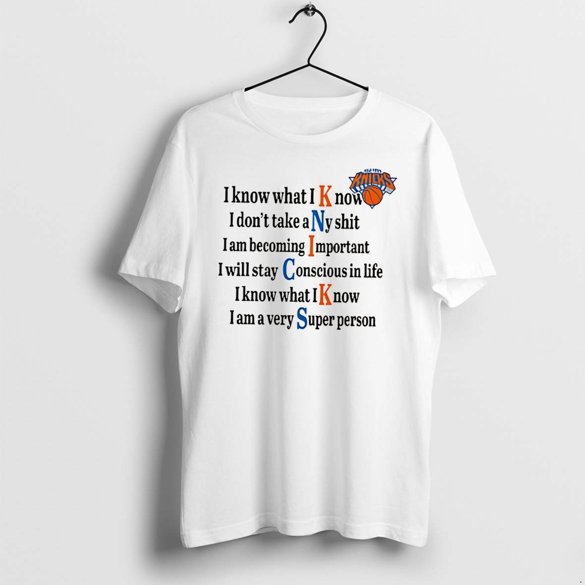 Original New York Knicks I Know What I Know I Dont Take Any Shit Tee Tshirts
