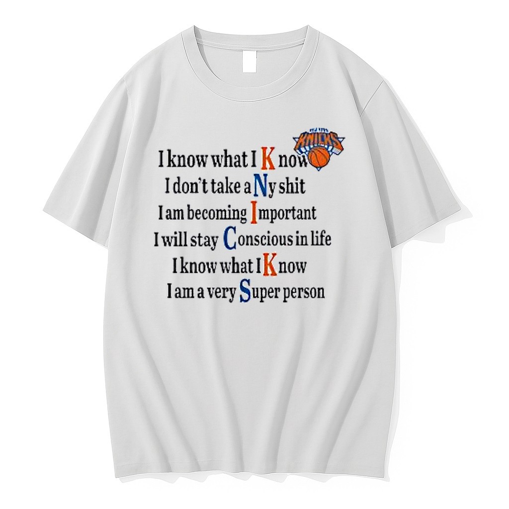 Original New York Knicks I Know What I Know I Dont Take Any Shit Tshirts