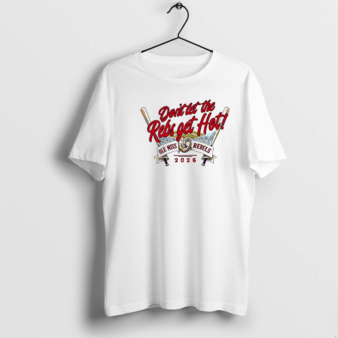 Original Ole Miss Rebels Ncaa Baseball 2026 Dont Let The Rebs Get Hot Tshirts