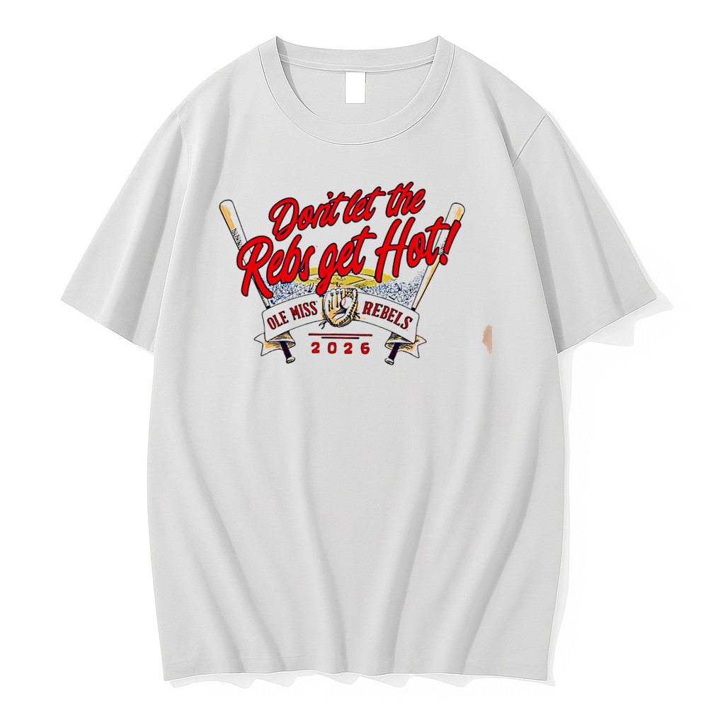Original Ole Miss Rebels Dont Let The Rebs Get Hot 2026 Tee Tshirts