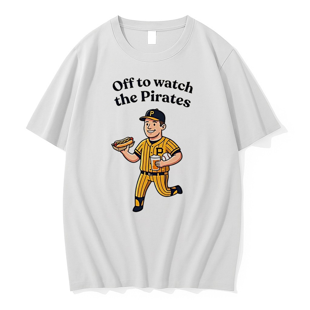 Original Pittsburgh Pirates Off To Watch The Pirates Tee Tshirts