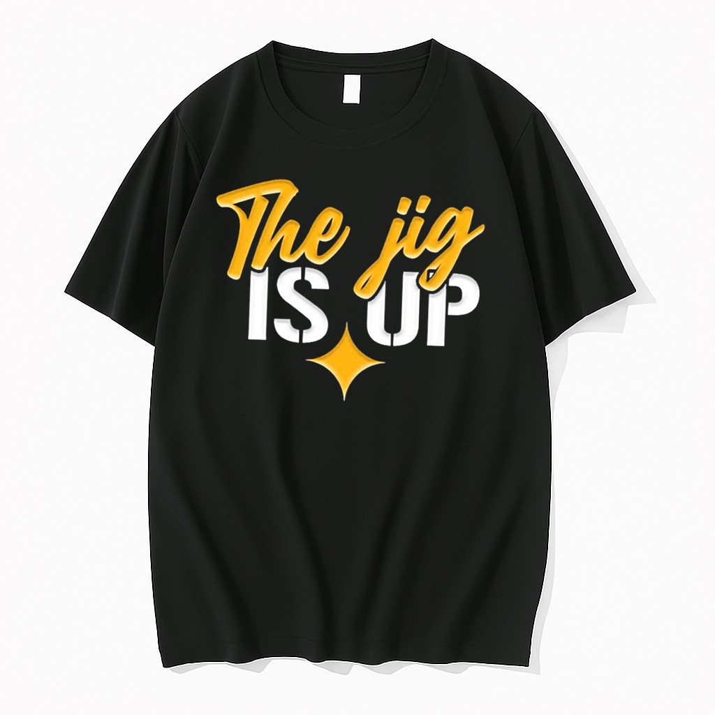 Original Pittsburgh Steelers The Jig Is Up Tee Tshirts