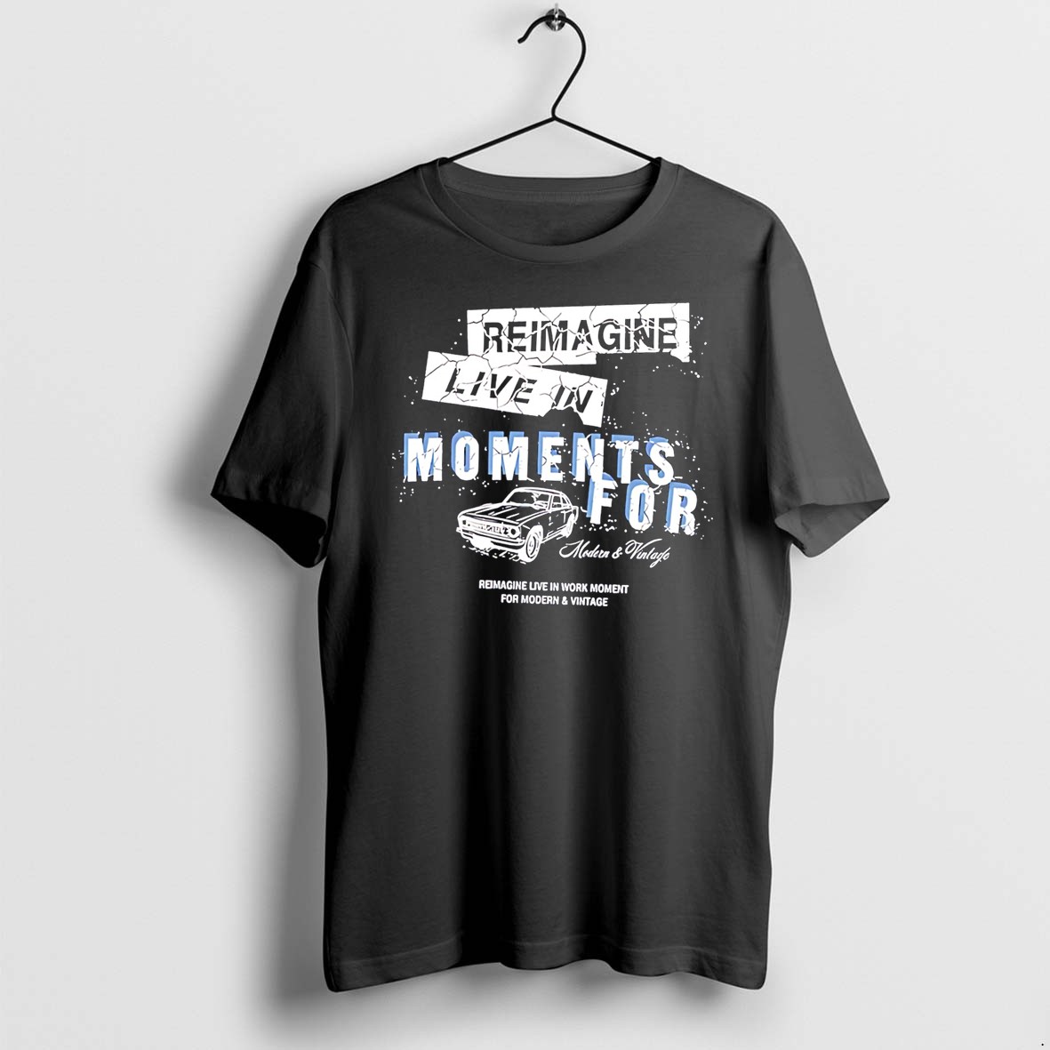 Original Reimagine Live In Moments For Modern And Vintage Tee Tshirts