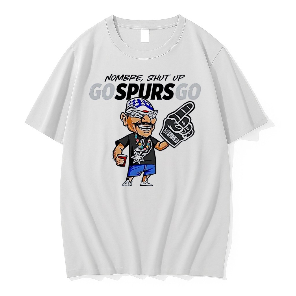 Original San Antonio Spurs Fan Hombre Shut Up Go Spurs Go White Tshirts