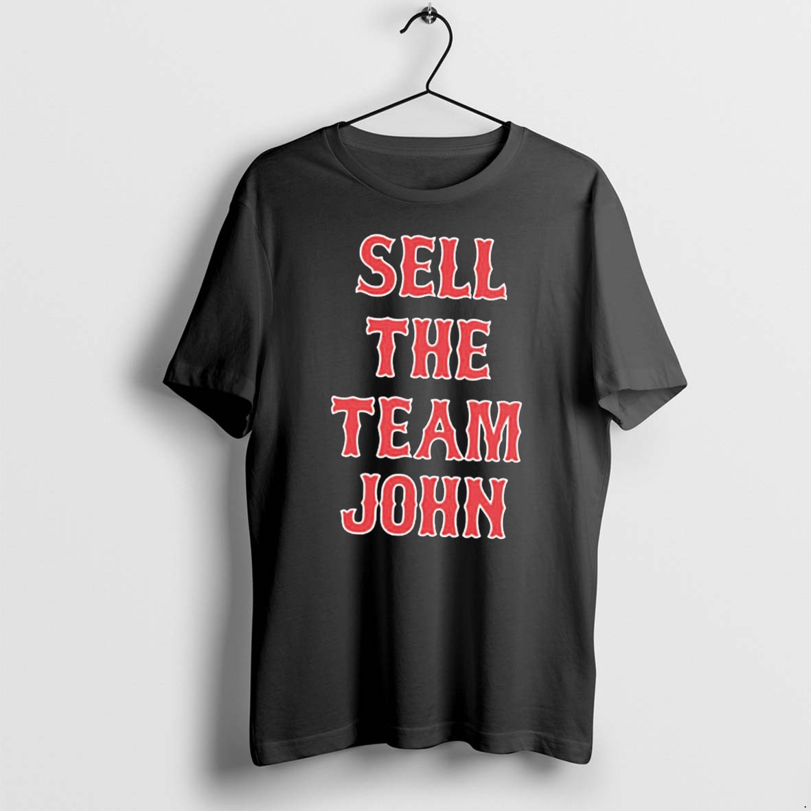 Original Sell The Team John Tee Tshirts