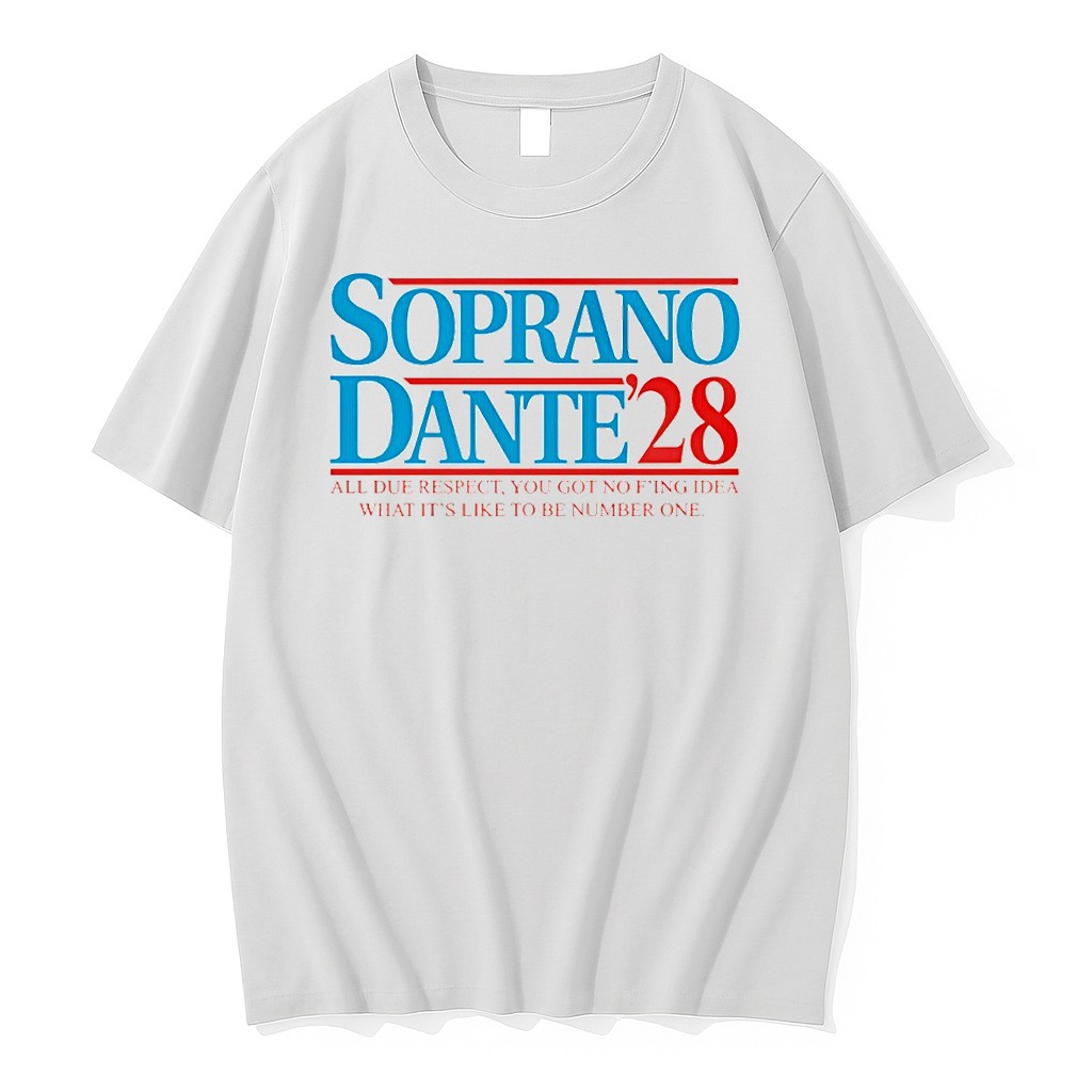 Original Soprano Dante 2028 The Sopranos All Due Respect You Got No Fing Idea What Its Like To Be Number One Tshirts