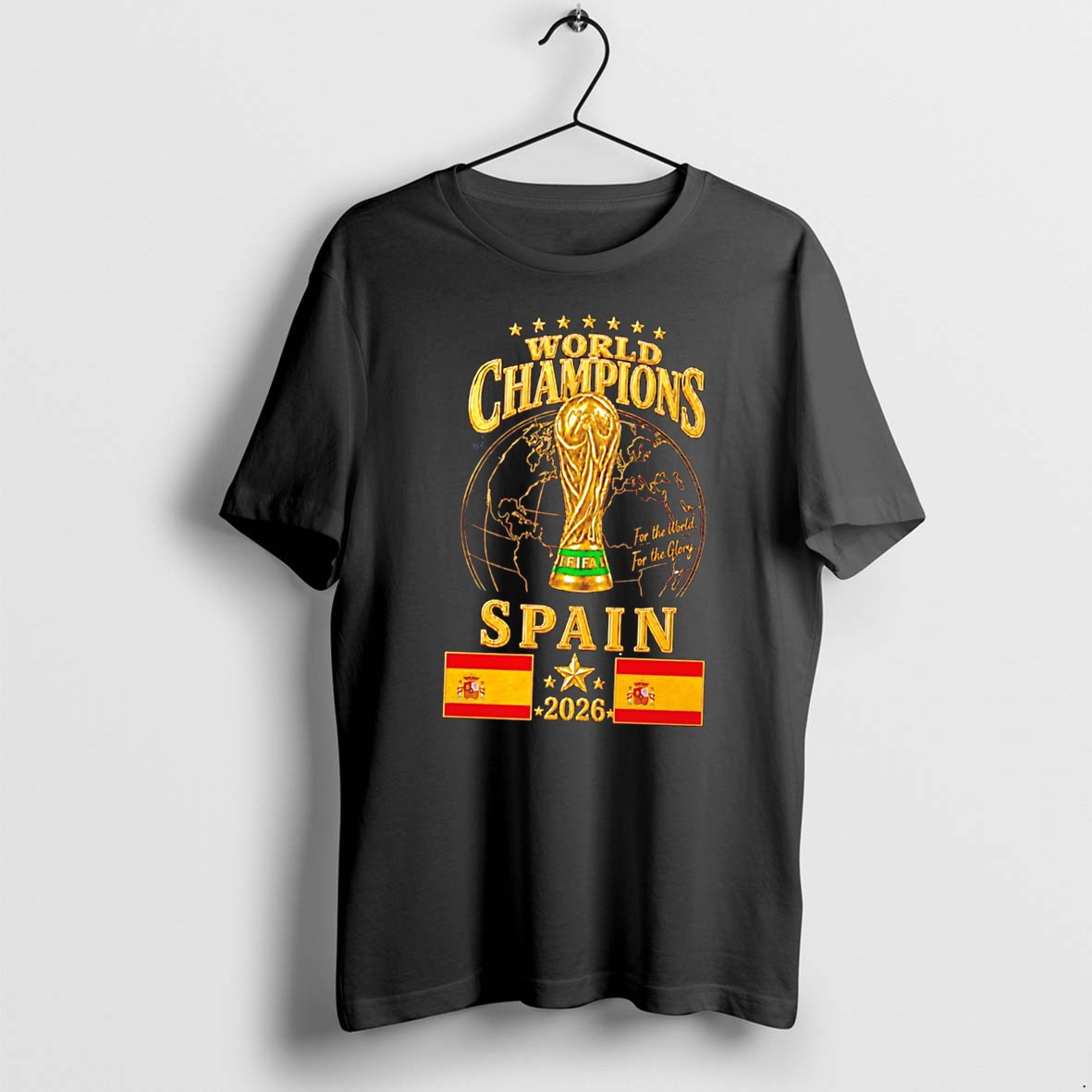 Original Spain 2026 World Champions For The World For The Glory Tee Tshirts