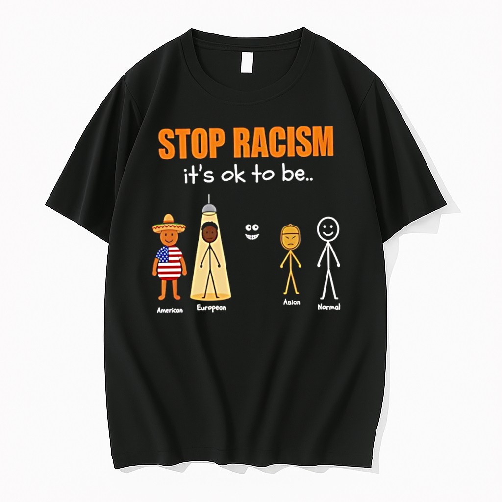 Original Stop Racism Its Ok To Be American European Asian Normal Tshirts