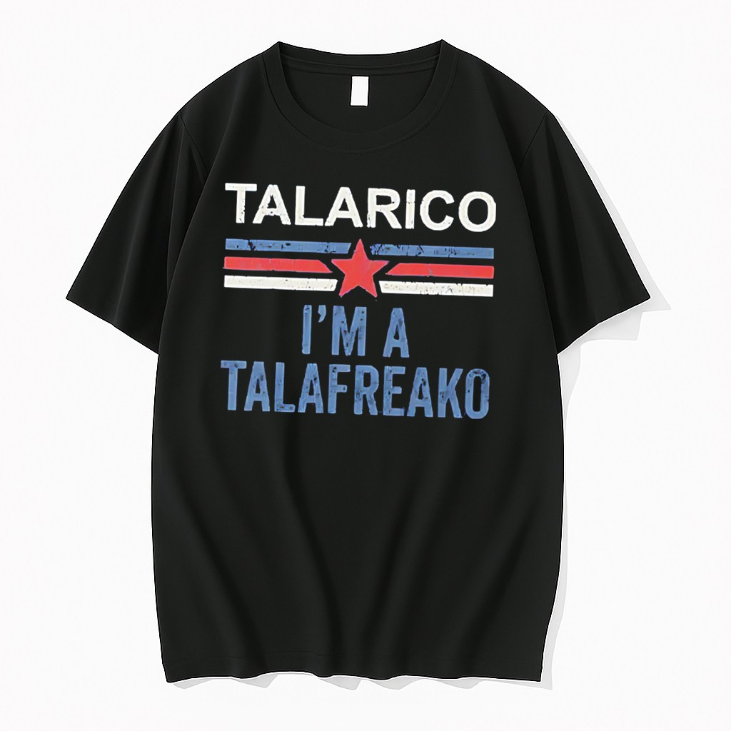 Original Talarico Im A Talafreako James Talarico 2026 Tee Tshirts