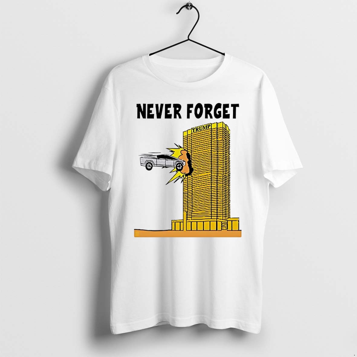 Original Tesla Cybertruck Trump Tower Never Forget Tshirts