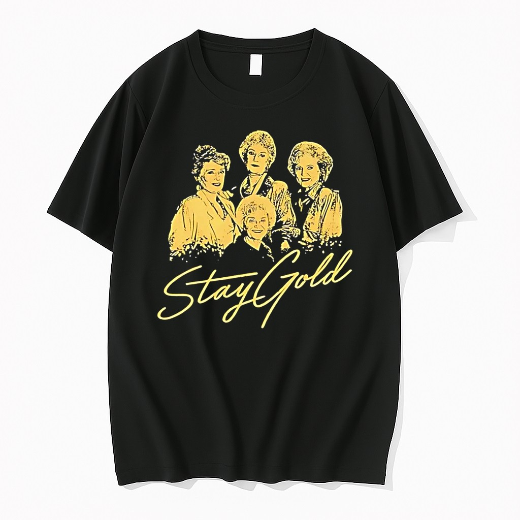 Original The Golden Girls Stay Gold Black Tshirts