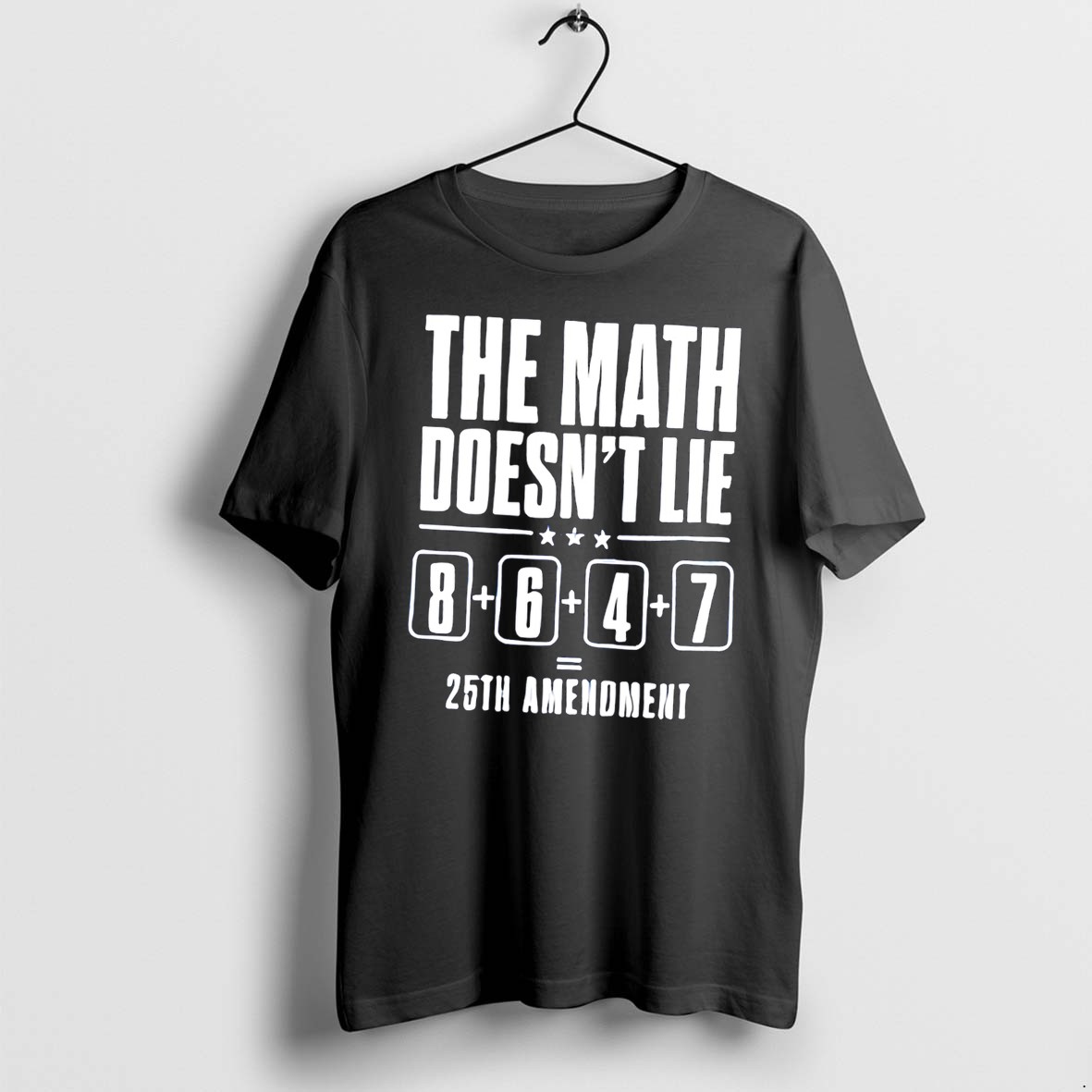 Original The Math Doesnt Lie 8 6 4 7 25th Amenoment Tee Tshirts