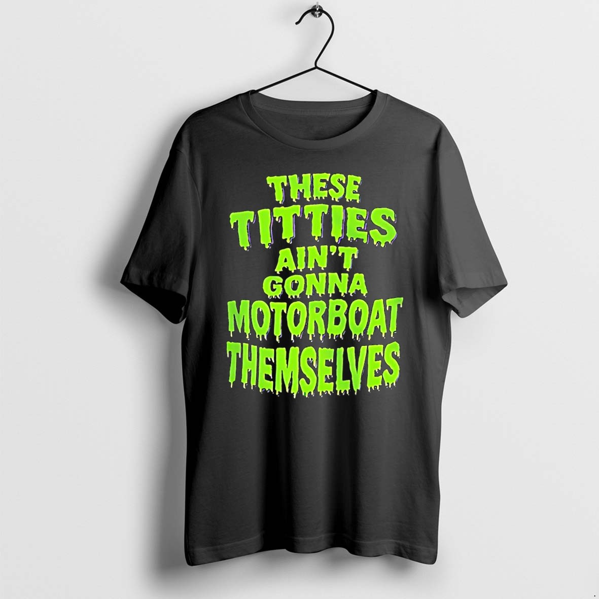 Original These Titties Aint Gonna Motorboat Themselves Black Tshirts