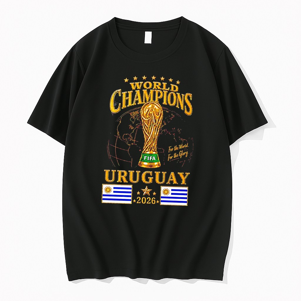 Original Uruguay 2026 World Champions For The World For The Glory Tee Tshirts